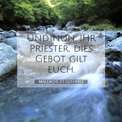Picture 07 - Maleachi 2:1 LUTH1912 - Und nun, ihr Priester, dies Gebot gilt - Bible Verse Picture