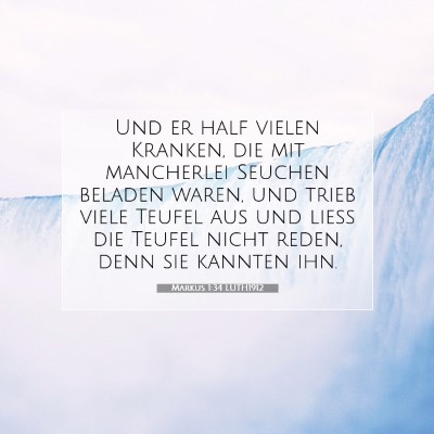 Picture 07 - Markus 1:34 LUTH1912 - Und er half vielen Kranken, die mit mancherlei - Bible Verse Picture