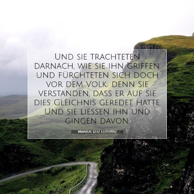 Picture 07 - Markus 12:12 LUTH1912 - Und sie trachteten darnach, wie sie ihn griffen, - Bible Verse Picture