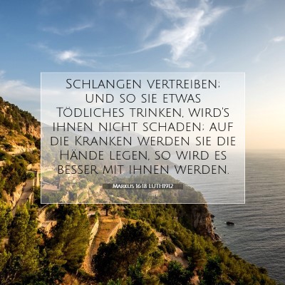 Picture 07 - Markus 16:18 LUTH1912 - Schlangen vertreiben; und so sie etwas Tödliches - Bible Verse Picture