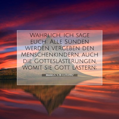 Picture 07 - Markus 3:28 LUTH1912 - Wahrlich, ich sage euch: Alle Sünden werden - Bible Verse Picture