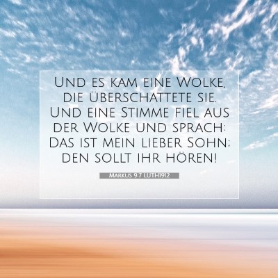 Picture 07 - Markus 9:7 LUTH1912 - Und es kam eine Wolke, die überschattete sie. - Bible Verse Picture