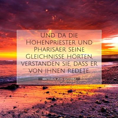 Picture 07 - Matthäus 21:45 LUTH1912 - Und da die Hohenpriester und Pharisäer seine - Bible Verse Picture