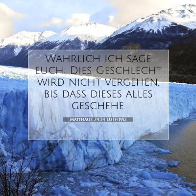 Picture 07 - Matthäus 24:34 LUTH1912 - Wahrlich ich sage euch: Dies Geschlecht wird - Bible Verse Picture