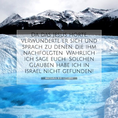 Picture 07 - Matthäus 8:10 LUTH1912 - Da das Jesus hörte, verwunderte er sich und - Bible Verse Picture