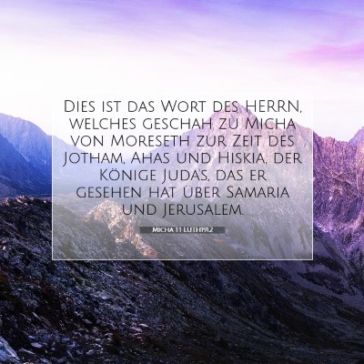 Picture 07 - Micha 1:1 LUTH1912 - Dies ist das Wort des HERRN, welches geschah zu - Bible Verse Picture