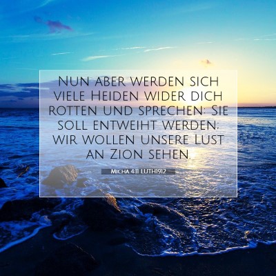 Picture 07 - Micha 4:11 LUTH1912 - Nun aber werden sich viele Heiden wider dich - Bible Verse Picture