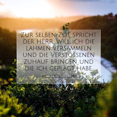 Picture 07 - Micha 4:6 LUTH1912 - Zur selben Zeit, spricht der HERR, will ich die - Bible Verse Picture