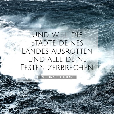 Picture 07 - Micha 5:11 LUTH1912 - und will die Städte deines Landes ausrotten und - Bible Verse Picture