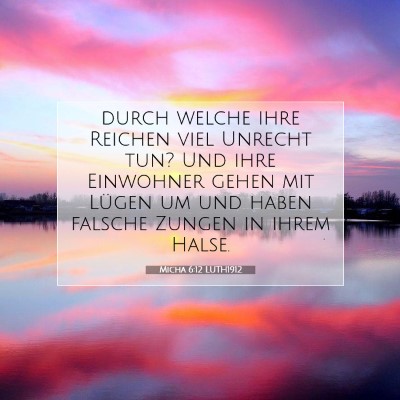 Picture 07 - Micha 6:12 LUTH1912 - durch welche ihre Reichen viel Unrecht tun? Und - Bible Verse Picture