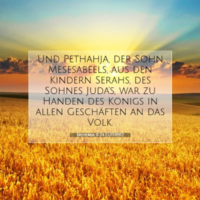 Picture 07 - Nehemia 11:24 LUTH1912 - Und Pethahja, der Sohn Mesesabeels, aus den - Bible Verse Picture