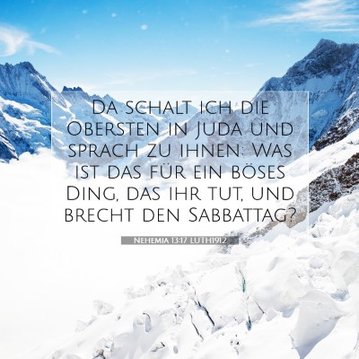 Picture 07 - Nehemia 13:17 LUTH1912 - Da schalt ich die Obersten in Juda und sprach zu - Bible Verse Picture