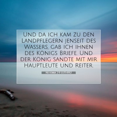 Picture 07 - Nehemia 2:9 LUTH1912 - Und da ich kam zu den Landpflegern jenseit des - Bible Verse Picture