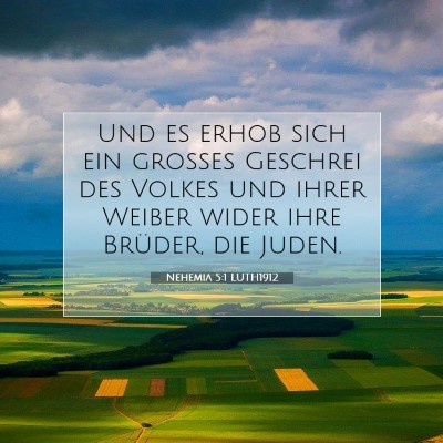 Picture 07 - Nehemia 5:1 LUTH1912 - Und es erhob sich ein großes Geschrei des Volkes - Bible Verse Picture