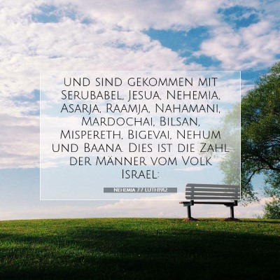 Picture 07 - Nehemia 7:7 LUTH1912 - und sind gekommen mit Serubabel, Jesua, Nehemia, - Bible Verse Picture