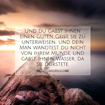 Picture 07 - Nehemia 9:20 LUTH1912 - Und du gabst ihnen einen guten Geist, sie zu - Bible Verse Picture
