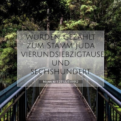 Picture 07 - Numeri 1:27 LUTH1912 - wurden gezählt zum Stamm Juda - Bible Verse Picture