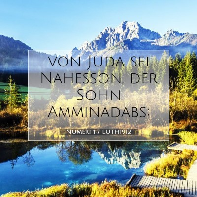 Picture 07 - Numeri 1:7 LUTH1912 - von Juda sei Nahesson, der Sohn - Bible Verse Picture