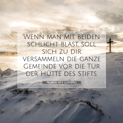 Picture 07 - Numeri 10:3 LUTH1912 - Wenn man mit beiden schlicht bläst, soll sich zu - Bible Verse Picture