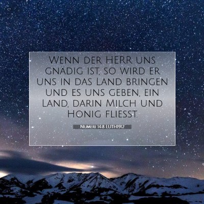 Picture 07 - Numeri 14:8 LUTH1912 - Wenn der HERR uns gnädig ist, so wird er uns in - Bible Verse Picture