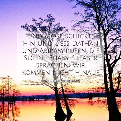Picture 07 - Numeri 16:12 LUTH1912 - Und Mose schickte hin und ließ Dathan und Abiram - Bible Verse Picture