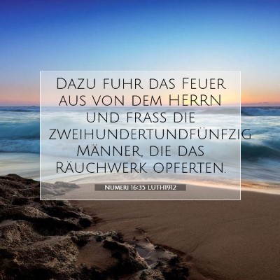 Picture 07 - Numeri 16:35 LUTH1912 - Dazu fuhr das Feuer aus von dem HERRN und fraß - Bible Verse Picture