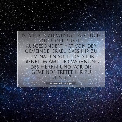 Picture 07 - Numeri 16:9 LUTH1912 - Ist's euch zu wenig, daß euch der Gott Israels - Bible Verse Picture