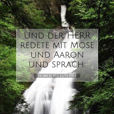 Picture 07 - Numeri 19:1 LUTH1912 - Und der HERR redete mit Mose und Aaron und - Bible Verse Picture