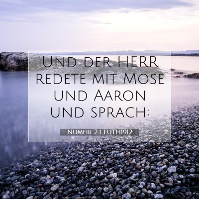 Picture 07 - Numeri 2:1 LUTH1912 - Und der HERR redete mit Mose und Aaron und - Bible Verse Picture