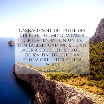Picture 07 - Numeri 2:17 LUTH1912 - Darnach soll die Hütte des Stifts ziehen mit dem - Bible Verse Picture