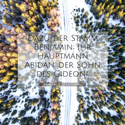 Picture 07 - Numeri 2:22 LUTH1912 - Dazu der Stamm Benjamin; ihr Hauptmann Abidan, - Bible Verse Picture