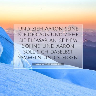 Picture 07 - Numeri 20:26 LUTH1912 - und zieh Aaron seine Kleider aus und ziehe sie - Bible Verse Picture