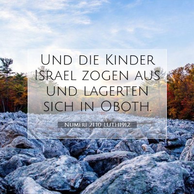 Picture 07 - Numeri 21:10 LUTH1912 - Und die Kinder Israel zogen aus und lagerten sich - Bible Verse Picture