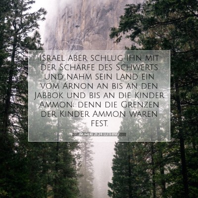 Picture 07 - Numeri 21:24 LUTH1912 - Israel aber schlug ihn mit der Schärfe des - Bible Verse Picture