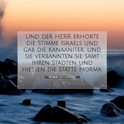 Picture 07 - Numeri 21:3 LUTH1912 - Und der HERR erhörte die Stimme Israels und gab - Bible Verse Picture