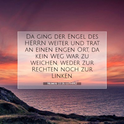 Picture 07 - Numeri 22:26 LUTH1912 - Da ging der Engel des HERRN weiter und trat an - Bible Verse Picture