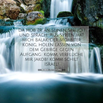Picture 07 - Numeri 23:7 LUTH1912 - Da hob er an seinen Spruch und sprach: Aus Syrien - Bible Verse Picture
