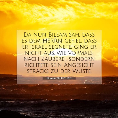Picture 07 - Numeri 24:1 LUTH1912 - Da nun Bileam sah, daß es dem HERRN gefiel, daß - Bible Verse Picture