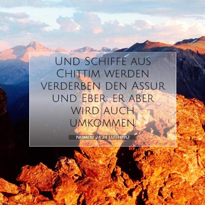 Picture 07 - Numeri 24:24 LUTH1912 - Und Schiffe aus Chittim werden verderben den - Bible Verse Picture
