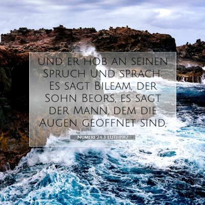 Picture 07 - Numeri 24:3 LUTH1912 - und er hob an seinen Spruch und sprach: Es sagt - Bible Verse Picture