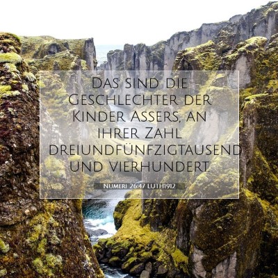 Picture 07 - Numeri 26:47 LUTH1912 - Das sind die Geschlechter der Kinder Assers, an - Bible Verse Picture