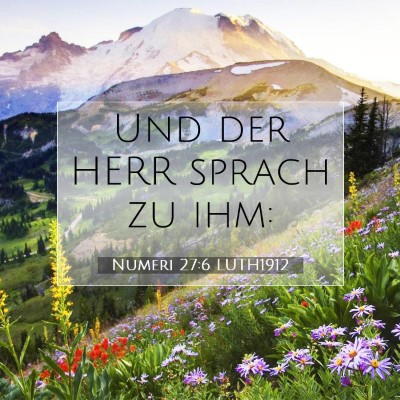 Picture 07 - Numeri 27:6 LUTH1912 - Und der HERR sprach zu - Bible Verse Picture