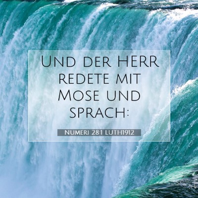 Picture 07 - Numeri 28:1 LUTH1912 - Und der HERR redete mit Mose und - Bible Verse Picture