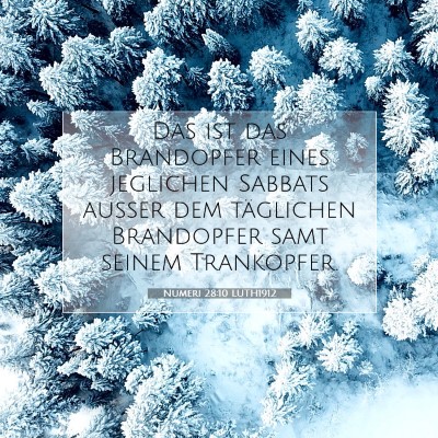 Picture 07 - Numeri 28:10 LUTH1912 - Das ist das Brandopfer eines jeglichen Sabbats - Bible Verse Picture