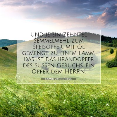 Picture 07 - Numeri 28:13 LUTH1912 - und je ein Zehntel Semmelmehl zum Speisopfer, mit - Bible Verse Picture