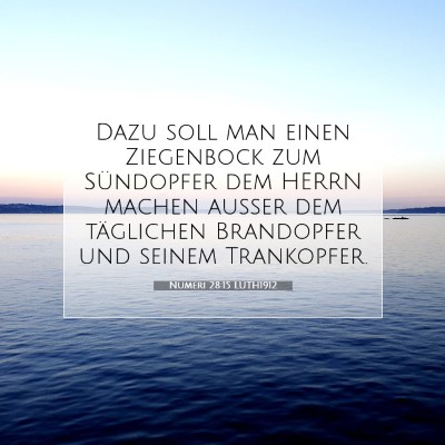 Picture 07 - Numeri 28:15 LUTH1912 - Dazu soll man einen Ziegenbock zum Sündopfer dem - Bible Verse Picture