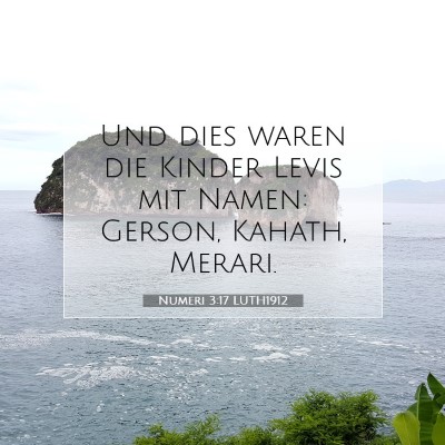 Picture 07 - Numeri 3:17 LUTH1912 - Und dies waren die Kinder Levis mit Namen: - Bible Verse Picture