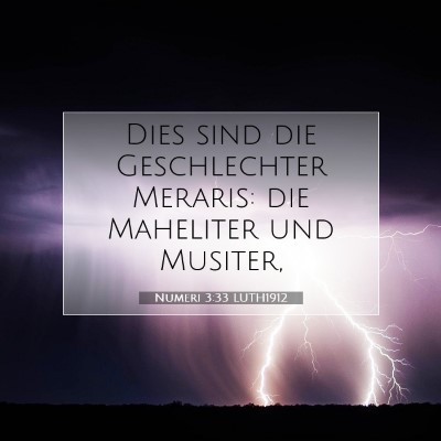Picture 07 - Numeri 3:33 LUTH1912 - Dies sind die Geschlechter Meraris: die Maheliter - Bible Verse Picture