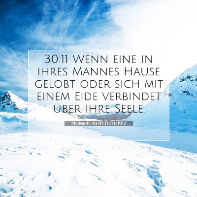 Picture 07 - Numeri 30:10 LUTH1912 - 30:11 Wenn eine in ihres Mannes Hause gelobt oder - Bible Verse Picture