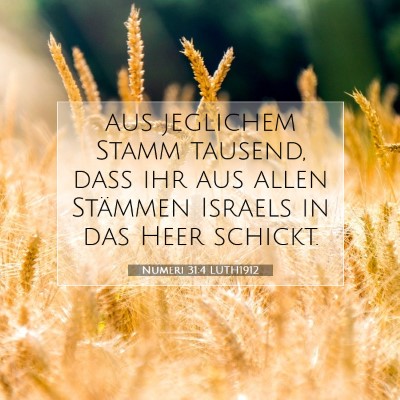 Picture 07 - Numeri 31:4 LUTH1912 - aus jeglichem Stamm tausend, daß ihr aus allen - Bible Verse Picture